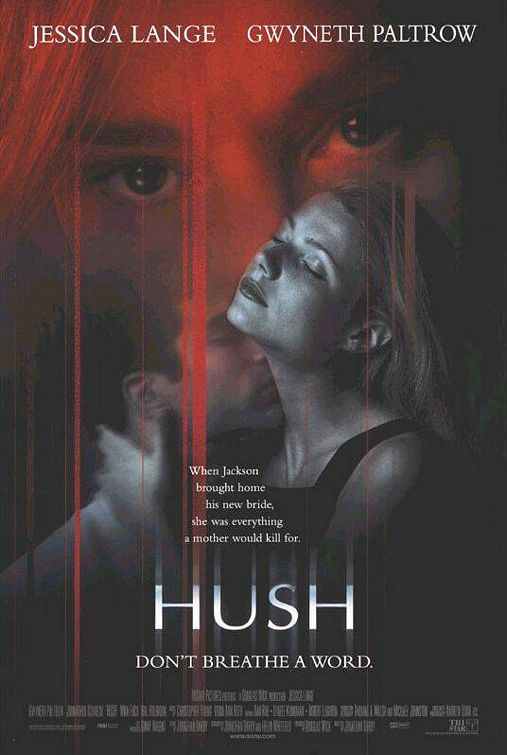 Official theatrical poster artwork for Hush (1998), starring Jessica Lange and Gwyneth Paltrow
